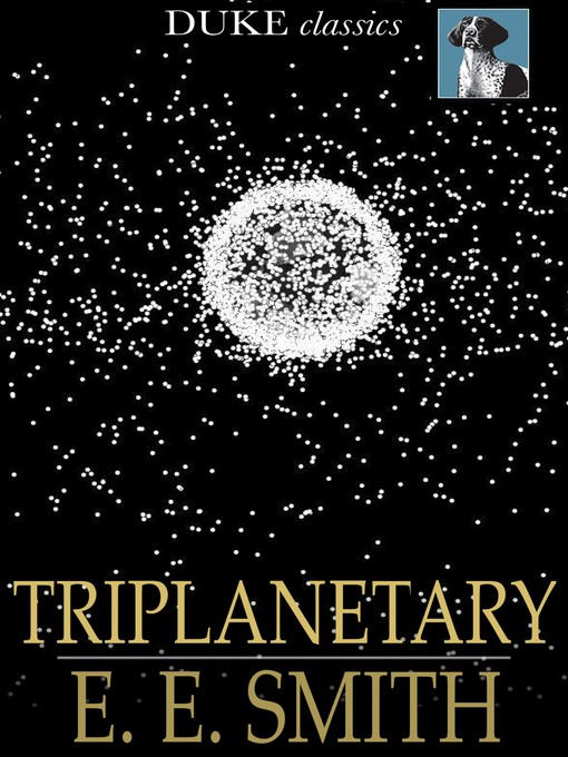 Title details for Triplanetary by E. E. Smith - Wait list
